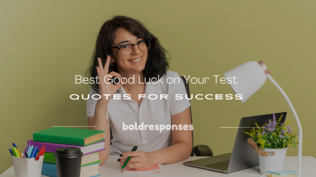 good luck on your test quotes