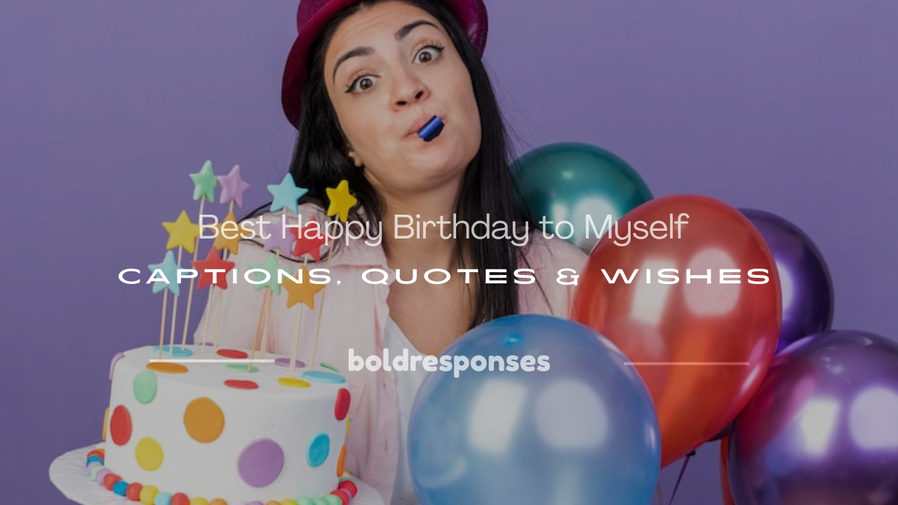 happy abirthday to myself captions