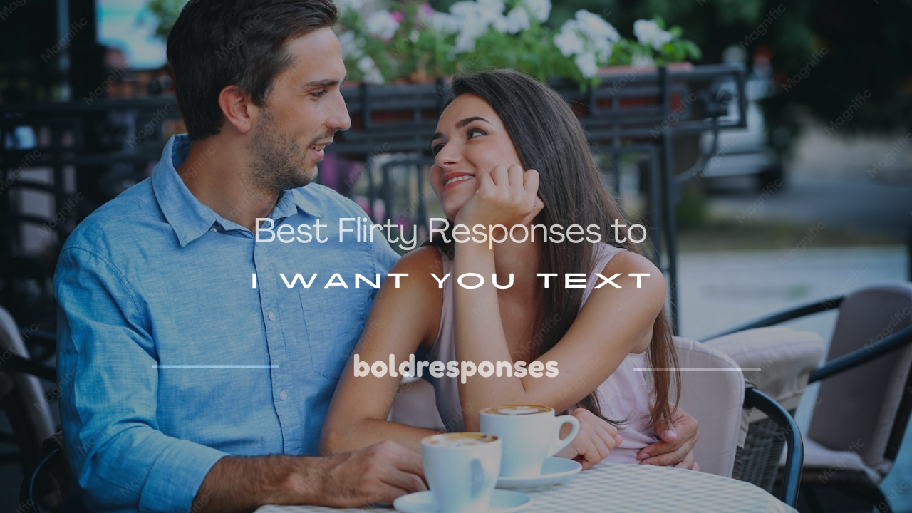 flirty responses to i want you text