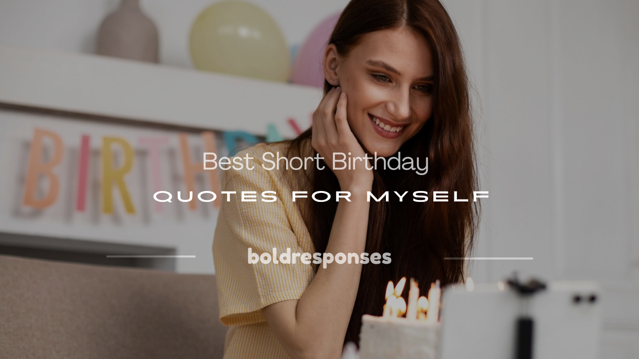 short birthday quotes for myself