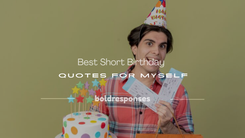 short birthday quotes for myself
