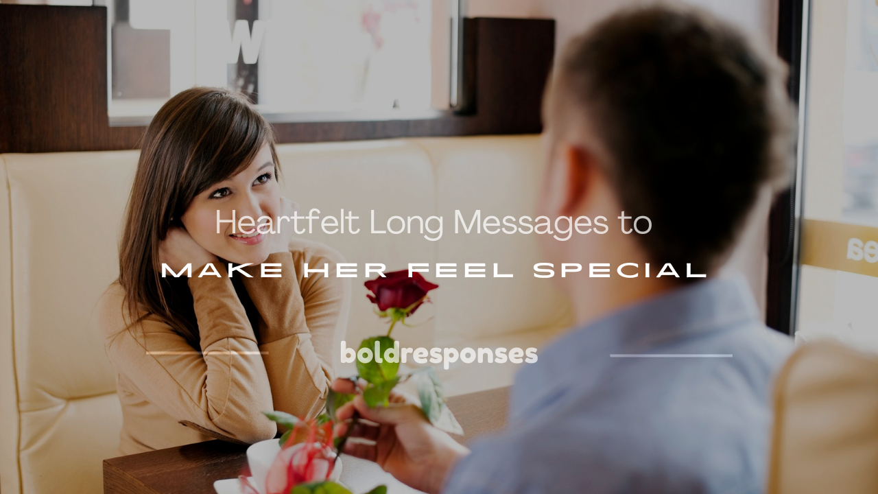 long messages to make her feel special