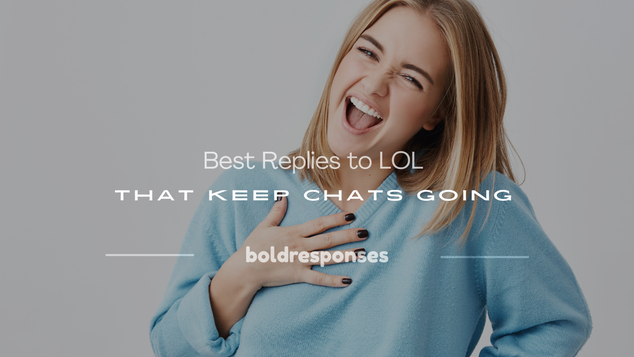 how to respond to lol