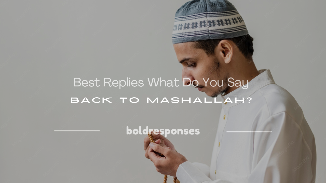 what do you say back to mashallah