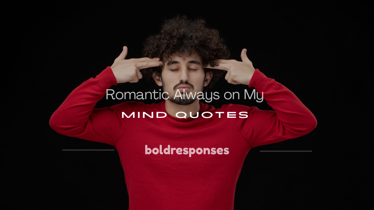 romantic always on my mind quotes