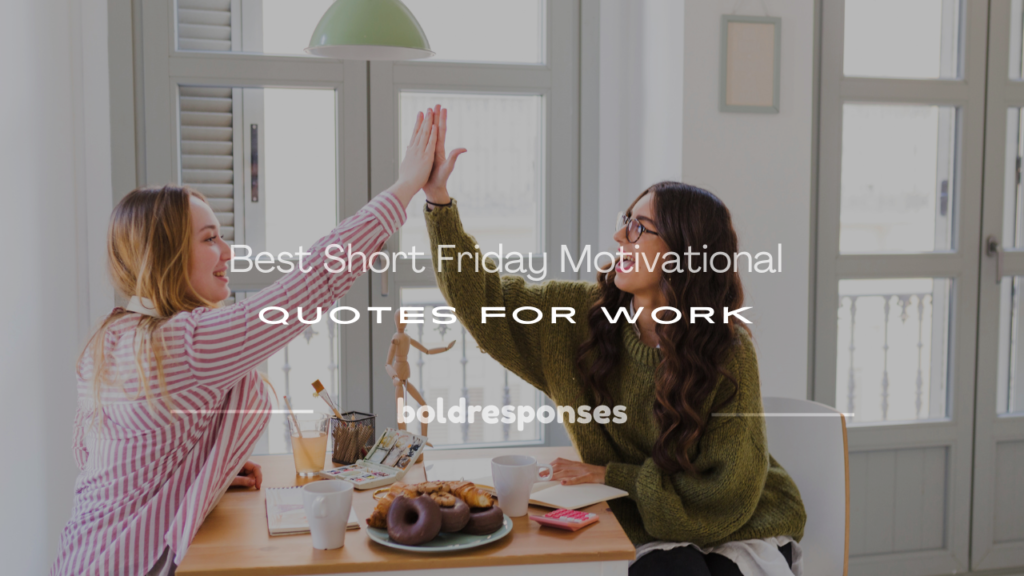 short friday motivational quotes for work
