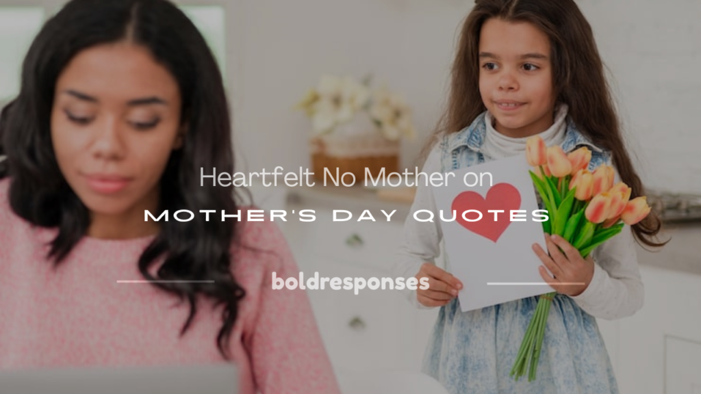 no mother on mother's day quotes