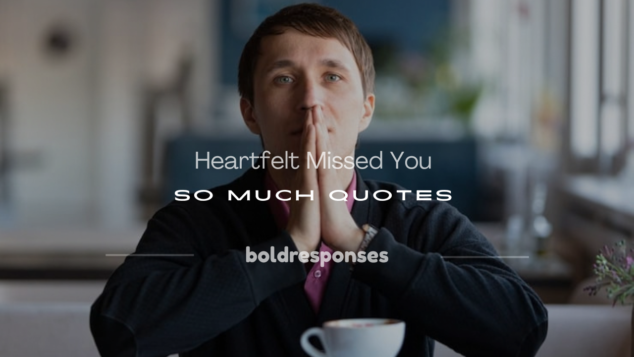 missed you so much quotes
